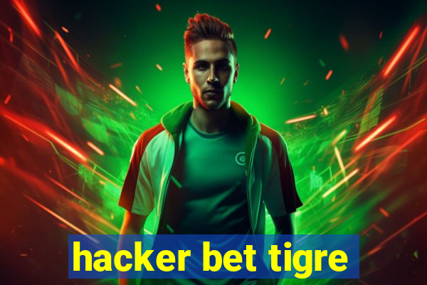 hacker bet tigre